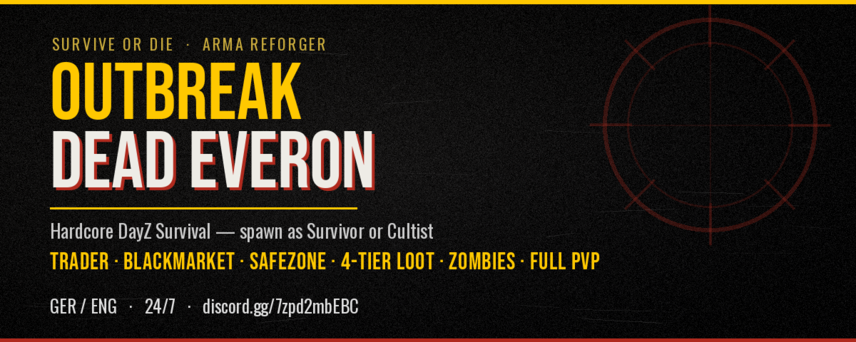 [GER/ENG] OUTBREAK | Dead Everon · DayZ · PvP · Trader · Survival | discord.gg/7zpd2mbEBC - Arma Reforger Server