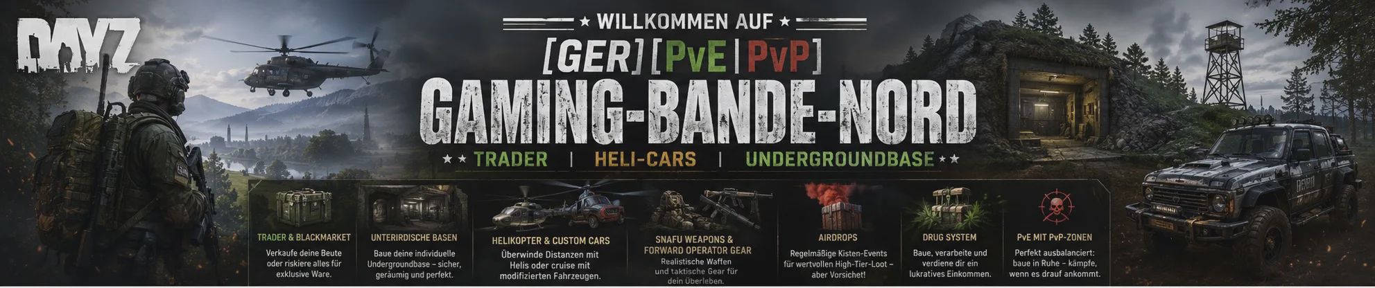 [GER][PvE|PvP] Gaming-Bande-Nord | Trader | Heli-Cars  |Undergroundbase - Server Dayz