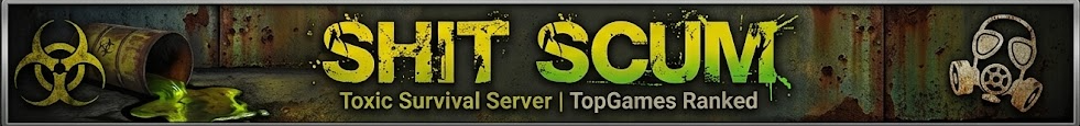 SHITSCUM - NO MECHS - CUSTOM EXPLOSIVE LOOT - 8555 - Scum Server