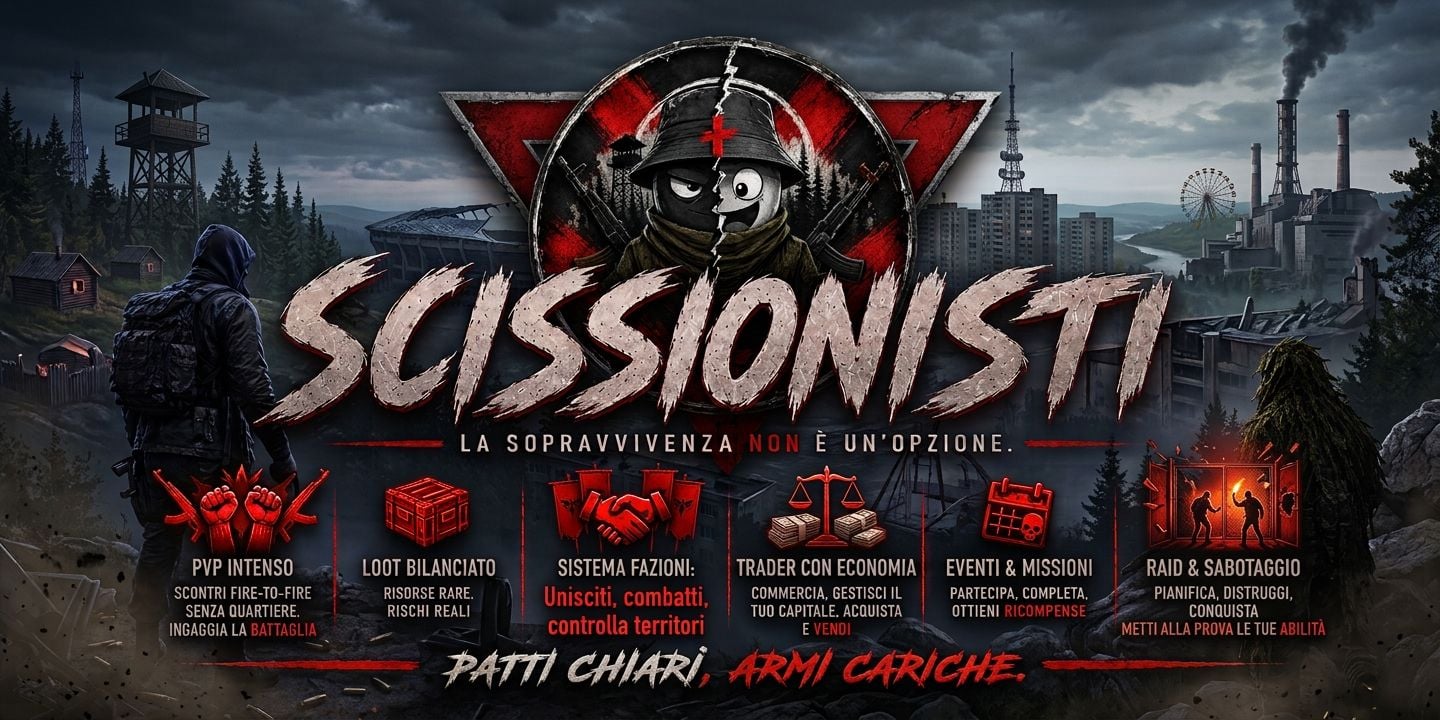 🔥Scissionisti PvPvE - Dayz Server
