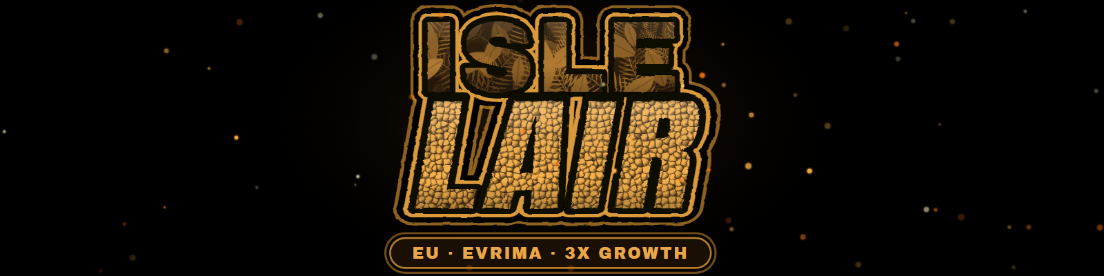 [EU] The Isle Lair - Easy Rules - 3x Growth - The isle Server