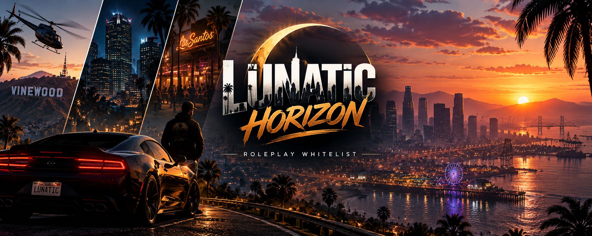 🌙 LUNATIC HORIZON | 📅 OUVERTURE LE 17/10/2026 ! | 💼 DOSSIERS LÉGAUX ET ILLÉGAUX OUVERTS - Serveur GTA