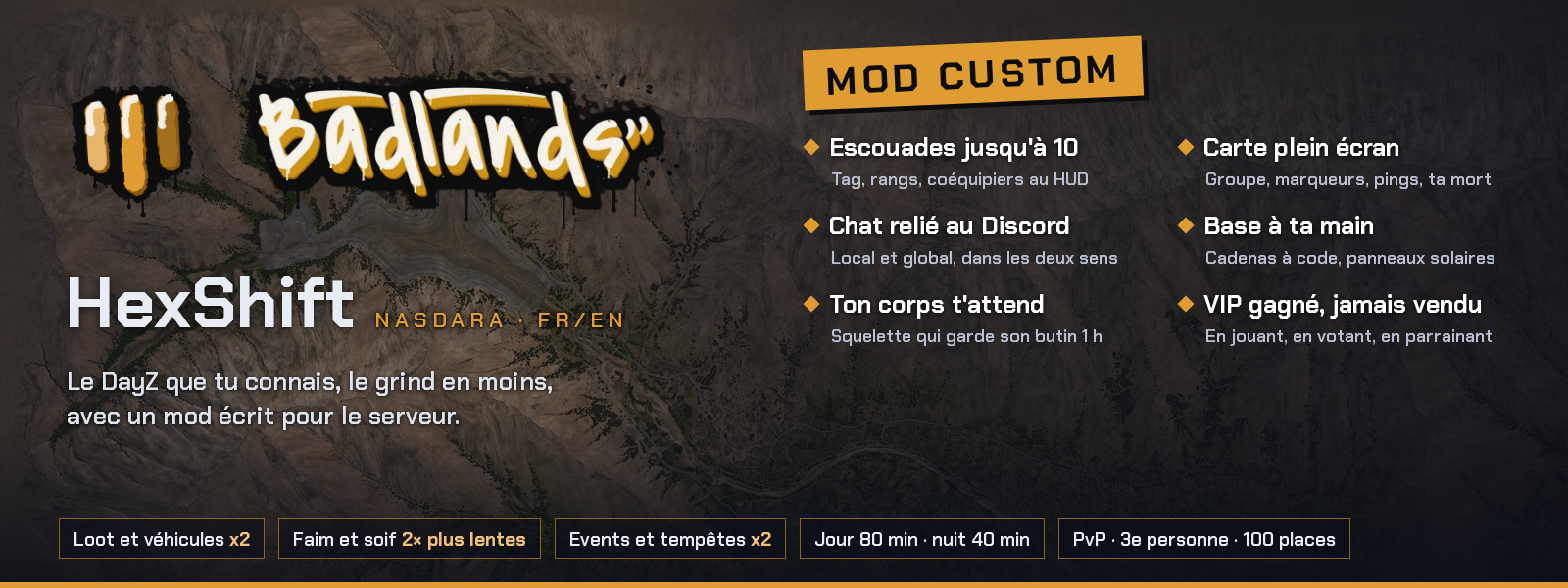 [FR/EN] HexShift.fr | Badlands Nasdara | PvP | x2 | Mod custom - Serveur Dayz