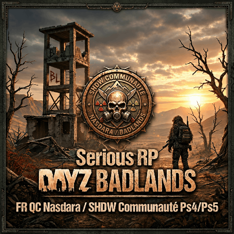 FR/QC] Nasdara [SeriousRp] - Serveur Dayz