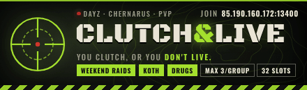 Clutch&Live | PvP | Bases & Weekend Sieges | KOTH | Drugs Economy - Dayz Server
