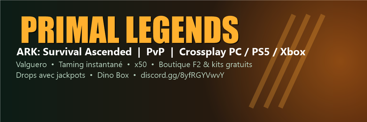 [FR/EN] Primal Legends PvP x50 - Crossplay - Taming Instant - Serveur ARK Survival Ascended