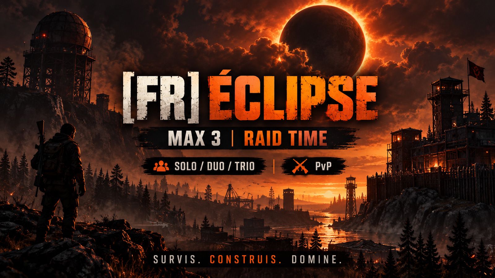 [FR] ÉCLIPSE | MAX 3 | RAID TIME - Serveur Rust
