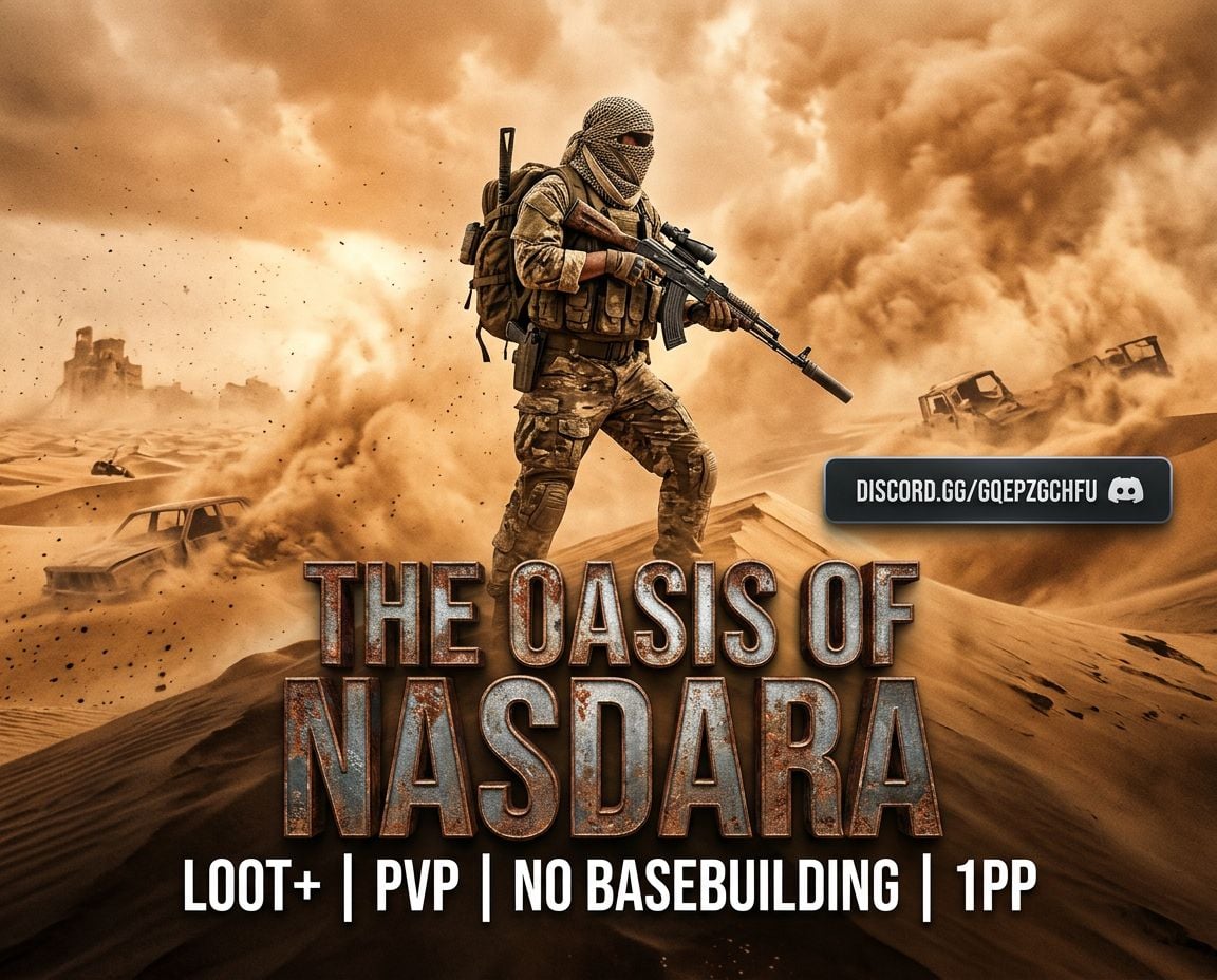 The Oasis Of Nasdara 1pp | NoBases | Loot+ - Serveur Dayz