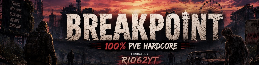 BREAKPOINT - Serveur Dayz